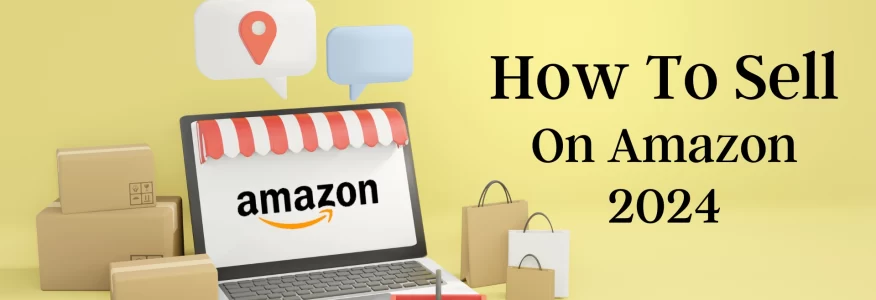 How To Sell On Amazon Successfully In 2024 - Pro Tips!